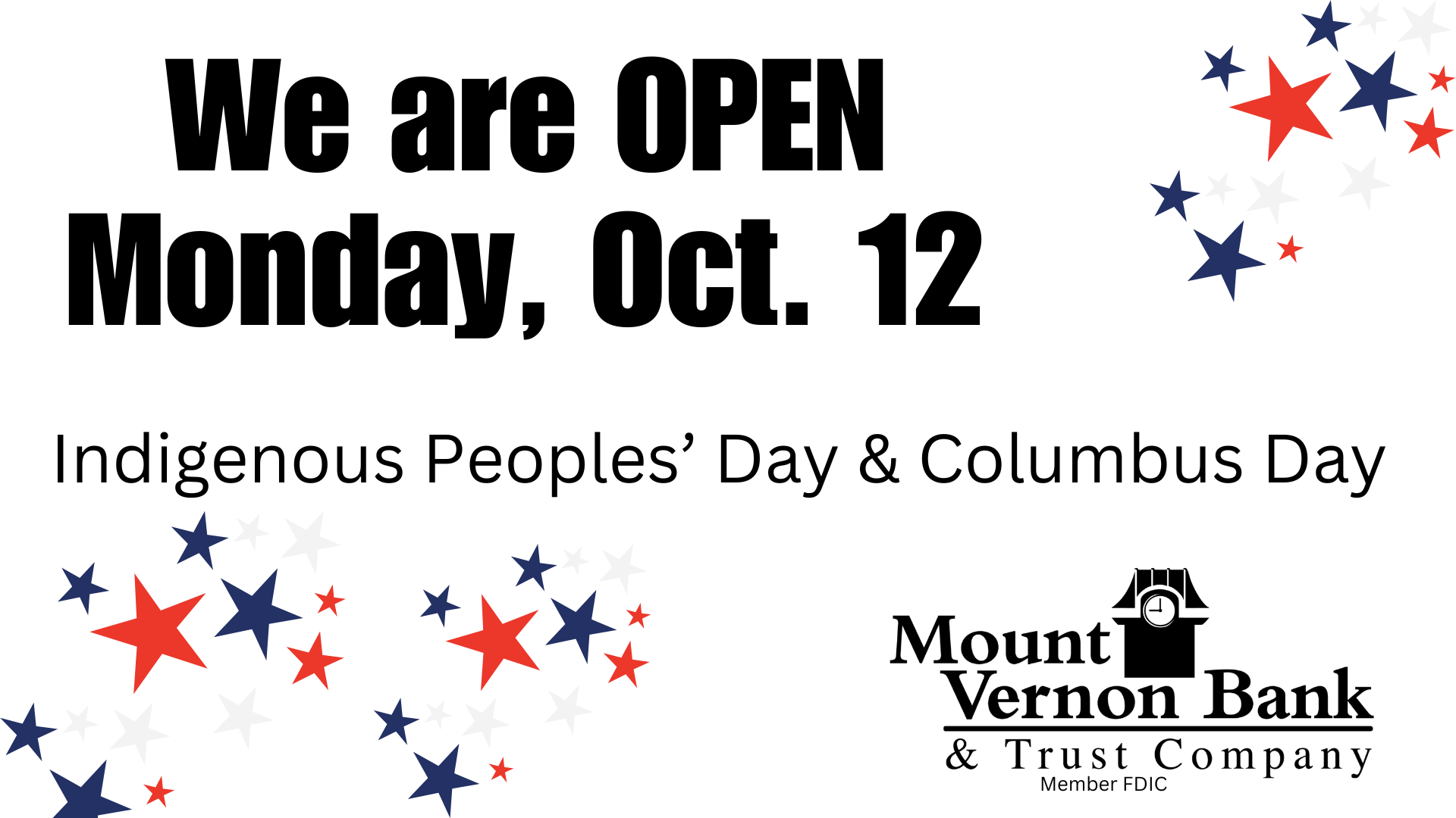 We are open on Columbus Day, Oct. 12